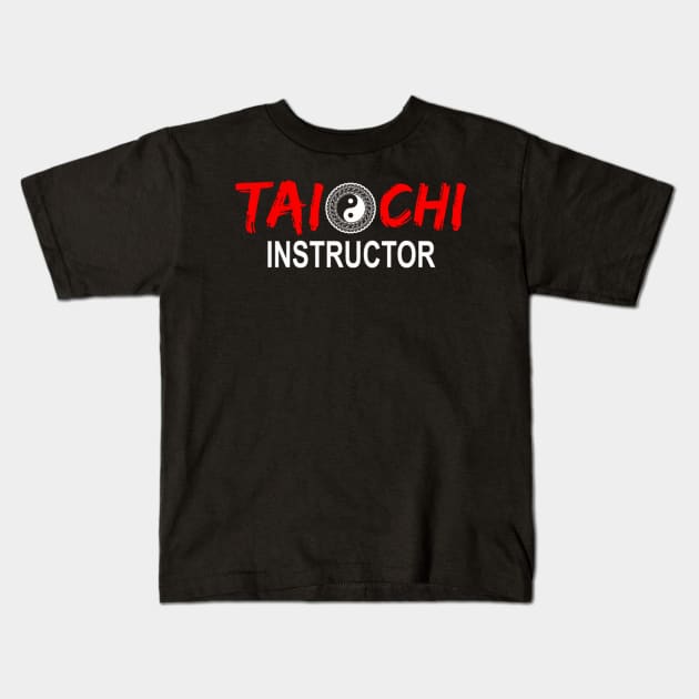 Tai Chi Trainer Tai Chi Teacher Tai Chi Instructor Tai Chi Kids T-Shirt by klei-nhanss